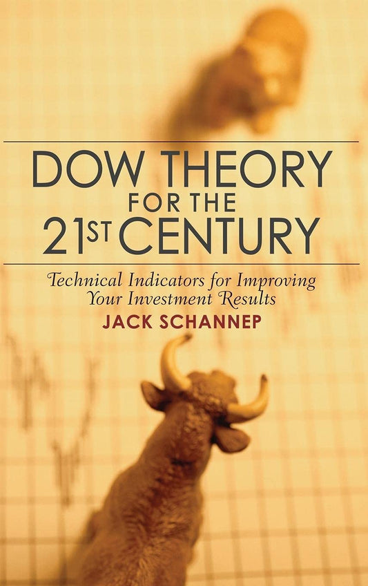 Dow Theory for 21st Century by Jack Schannep