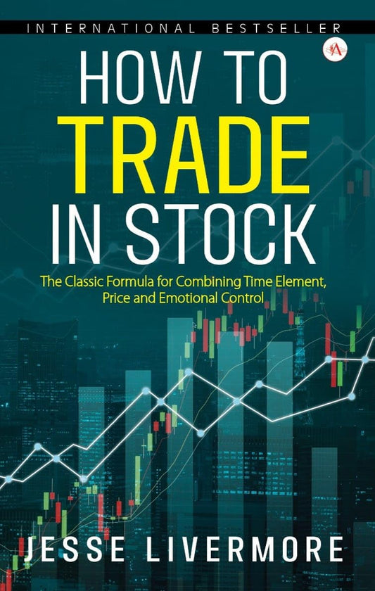 How to Trade in Stocks by Jesse Livemore