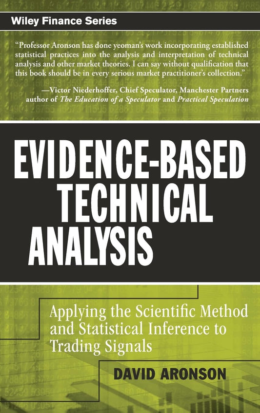 Evidence-Based Technical Analysis by David Aronson