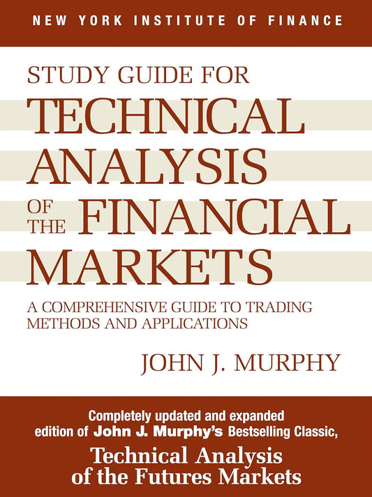 Technical Analysis of the Financial Market by John Murphy