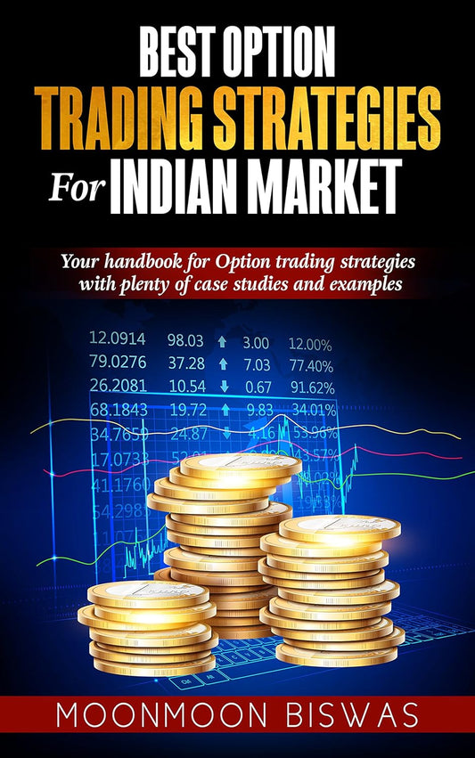 Best Option Trading Strategies for Indian Market by Moonmoon Biswas