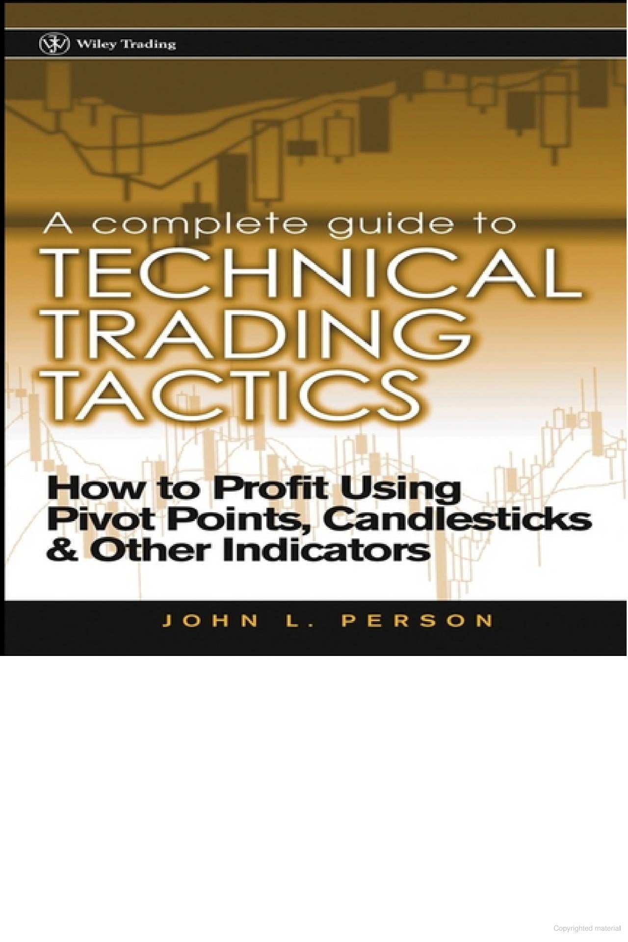 A complete guide on Technical Trading Tactics by John Person